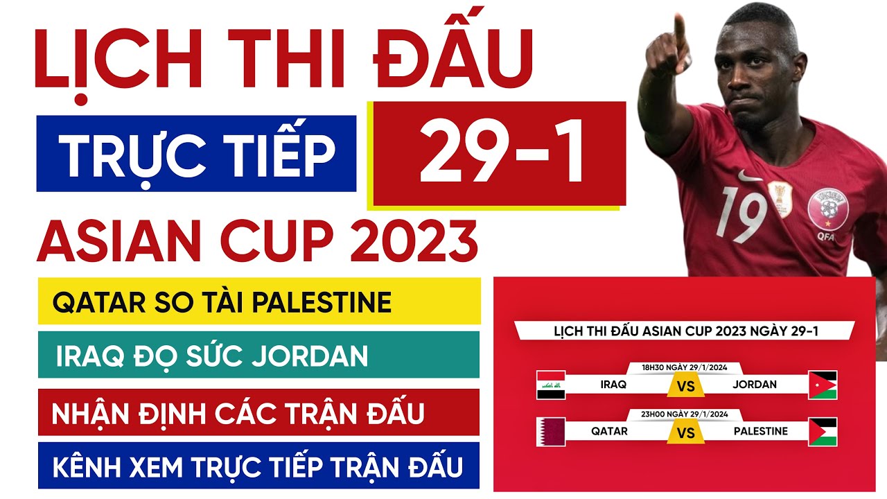 lịch thi đấu Asian Cup hôm nay 29/1